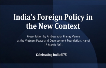 India@75: Ambassador's Presentation on "India's Foreign Policy" at Vietnam Peace and Development Forum