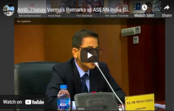 Amb. Pranay Verma's Remarks at ASEAN-India Cultural & Civilisational Links International Conference